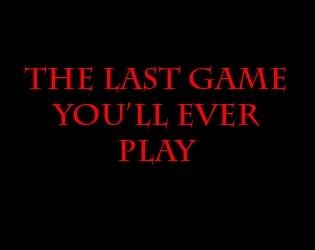 Portada de The Last Game You'll Ever Play