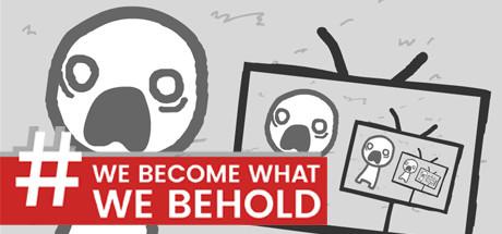 Portada de We Become What We Behold