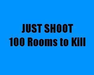 Portada de Just Shoot: 100 Rooms to Kill
