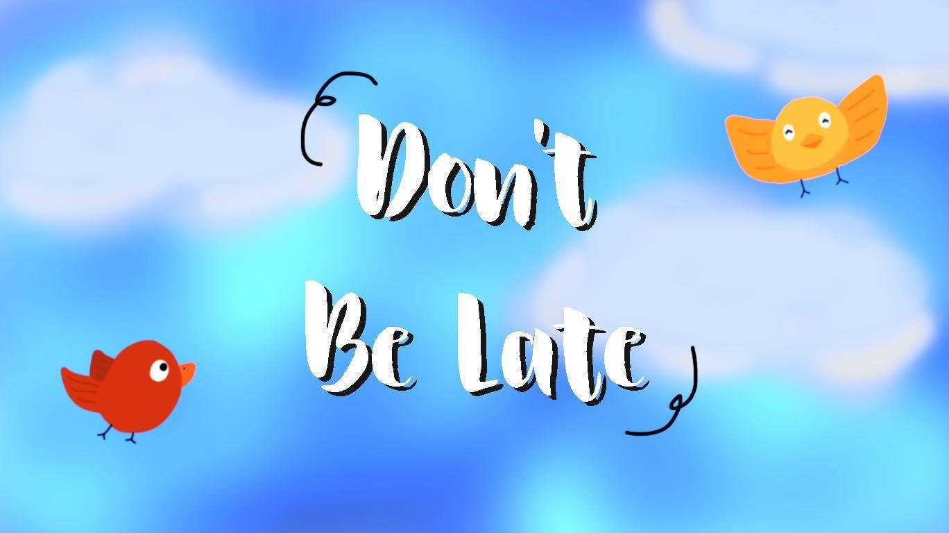 Portada de Don't Be Late!