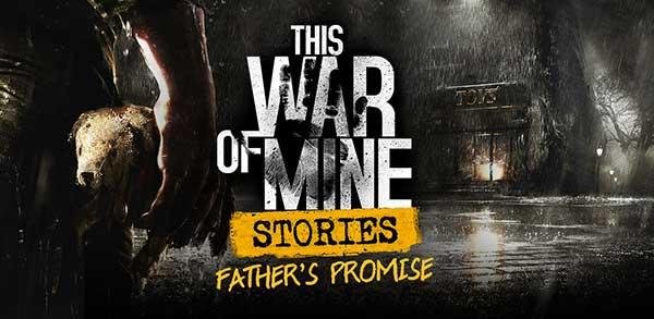 Portada de This War of Mine: Stories - Father's Promise