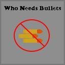 Portada de Who Needs Bullets
