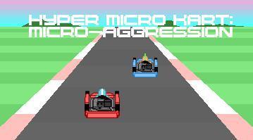 Portada de Hyper Micro Kart: Micro-Aggression