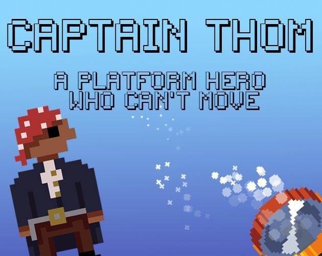Portada de Captain Thom - A platform hero who can't move