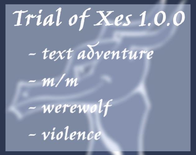 [Interactive Fiction] Trial of Xes 1.0.0