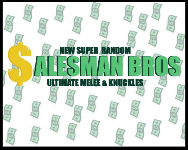 Portada de NEW SUPER RANDOM SALESMAN BROS ULTIMATE MELEE & KNUCKLES