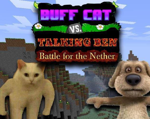 Portada de Buff Cat Vs. Talking Ben: Battle For The Nether