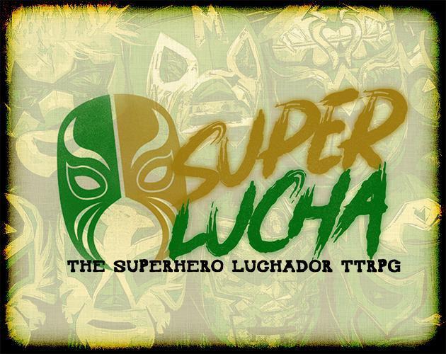 Portada de SuperLucha! The Superhero Luchador TTRPG