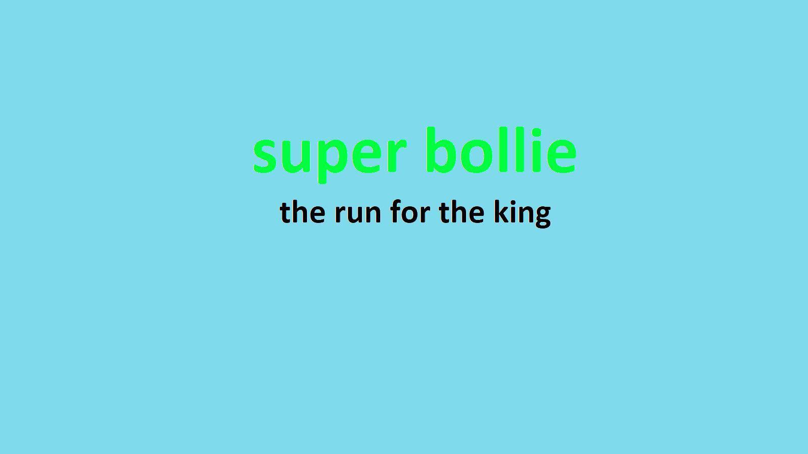 Portada de super bollie the run for the king - testing
